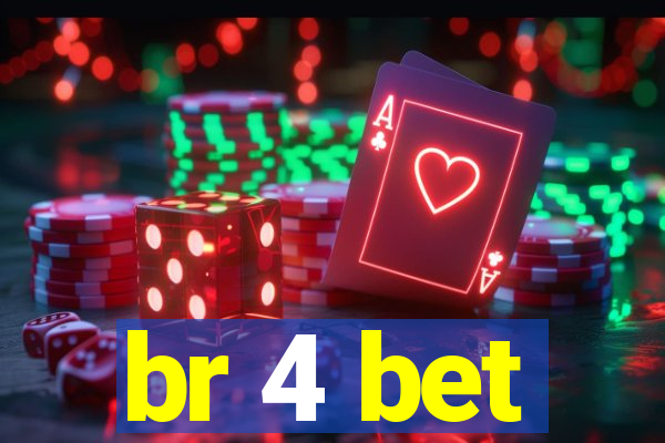 br 4 bet